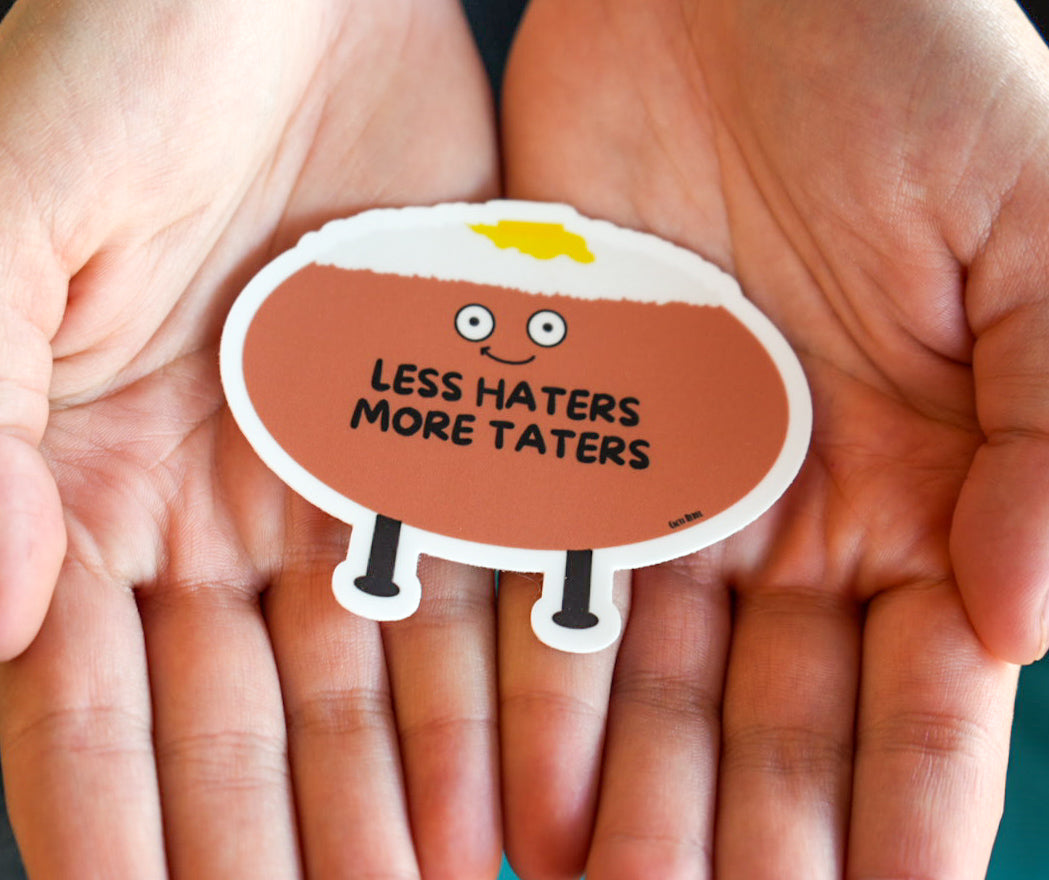 Less Haters, More Taters Vinyl Sticker