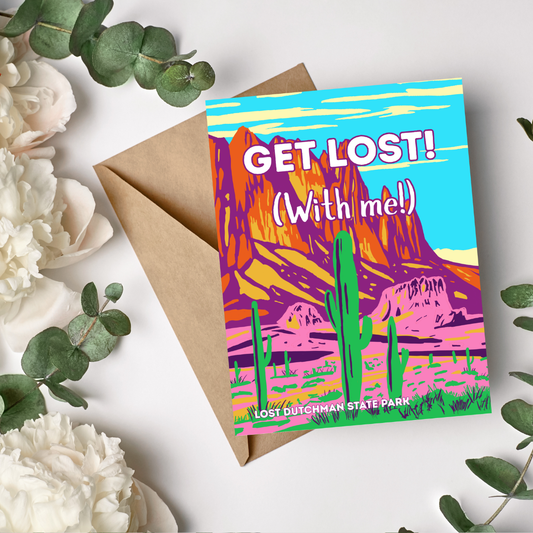 Get Lost (Lost Dutchman) Greeting Card