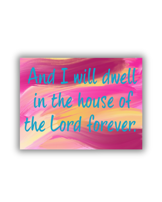 Dwell in the House of the Lord Sticker