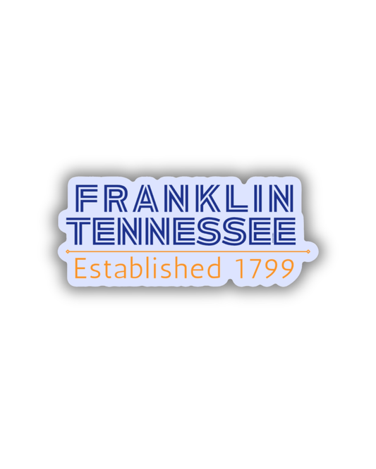 Franklin, Tennessee Established 1799 Sticker