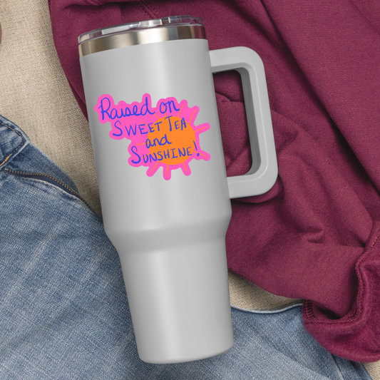 Raised on Sweet Tea and Sunshine Sticker
