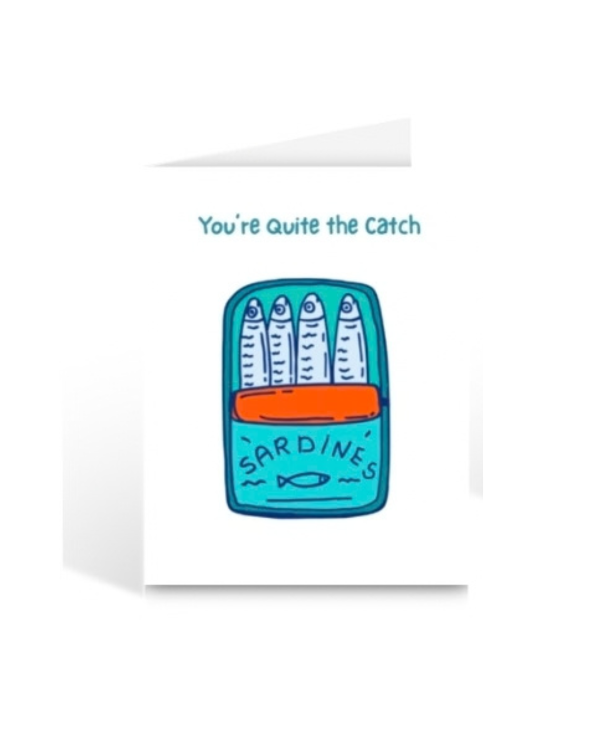 You’re Quite the Catch Greeting Card